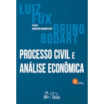 PROCESSO CIVIL E ANÁLISE ECONÔMICA - 2ª EDIÇÃO 2021