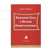 PROCESSO CIVIL E ESTADO CONSTITUCIONAL