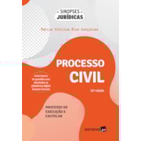 PROCESSO CIVIL - PROCESSO DE EXECUÇÃO E CAUTELAR - COLEÇÃO SINOPSES JURÍDICAS - 22ª EDIÇÃO 2024