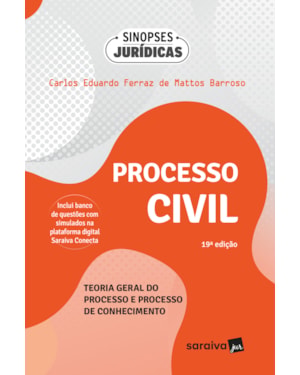 PROCESSO CIVIL-TEORIA GERAL DO PROCESSO E PROCESSO DE CONHECIMENTO -19ª EDIÇÃO 2024