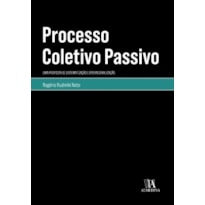 Processo coletivo passivo: uma proposta de sistematização e operacionalização