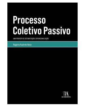 Processo coletivo passivo: uma proposta de sistematização e operacionalização