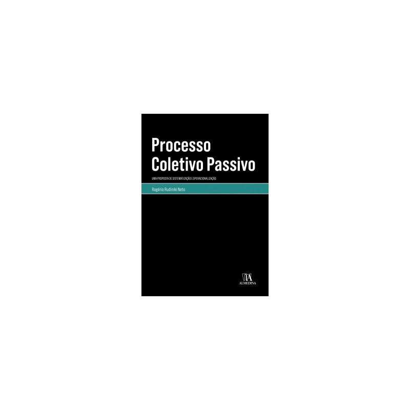Processo coletivo passivo: uma proposta de sistematização e operacionalização