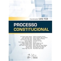 PROCESSO CONSTITUCIONAL - 1ª EDIÇÃO 2013