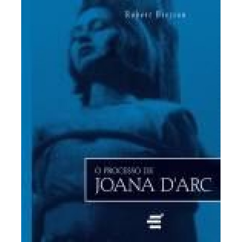 PROCESSO DE JOANA D ARC, O