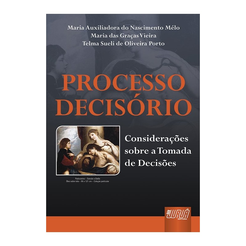 PROCESSO DECISÓRIO - CONSIDERAÇÕES SOBRE A TOMADA DE DECISÕES