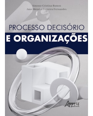 PROCESSO DECISÓRIO E ORGANIZAÇÕES