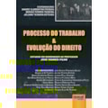 PROCESSO DO TRABALHO & EVOLUÇÃO DO DIREITO - ES...