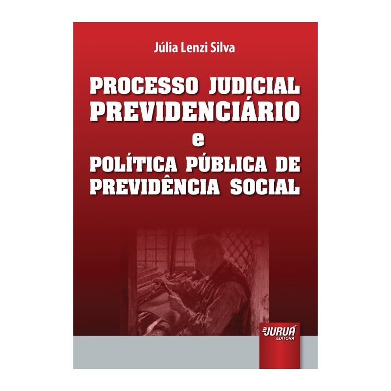PROCESSO JUDICIAL PREVIDENCIÁRIO E POLÍTICA PÚBLICA DE PREVIDÊNCIA SOCIAL