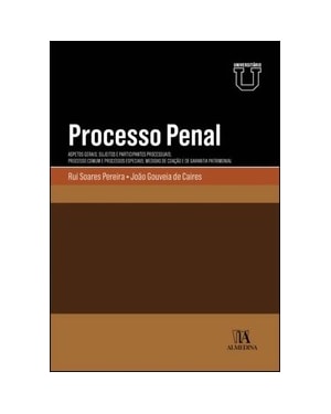 Processo penal: aspectos gerais; sujeitos e participantes processuais; processo comum e processos especiais; medidas de coação e de garantia patrimonial