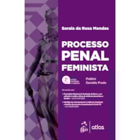 PROCESSO PENAL FEMINISTA - 2ª EDIÇÃO 2021