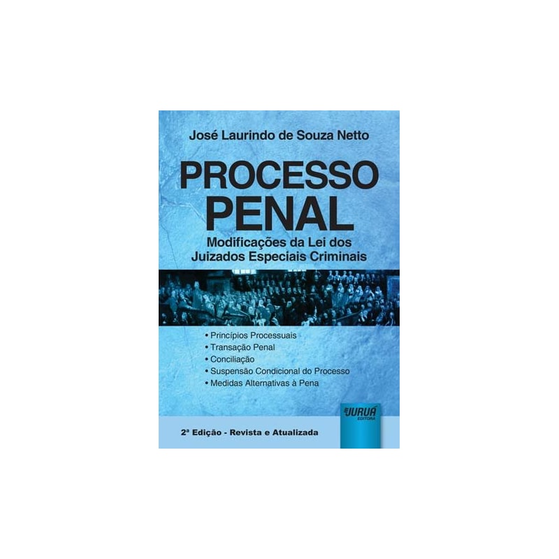PROCESSO PENAL - MODIFICAÇÕES DA LEI DOS JUIZADOS ESPECIAIS CRIMINAIS