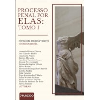 PROCESSO PENAL POR ELAS: TOMO I