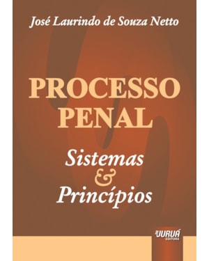 PROCESSO PENAL - SISTEMAS E PRINCÍPIOS