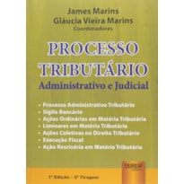 PROCESSO TRIBUTÁRIO ADMINISTRATIVO E JUDICIAL