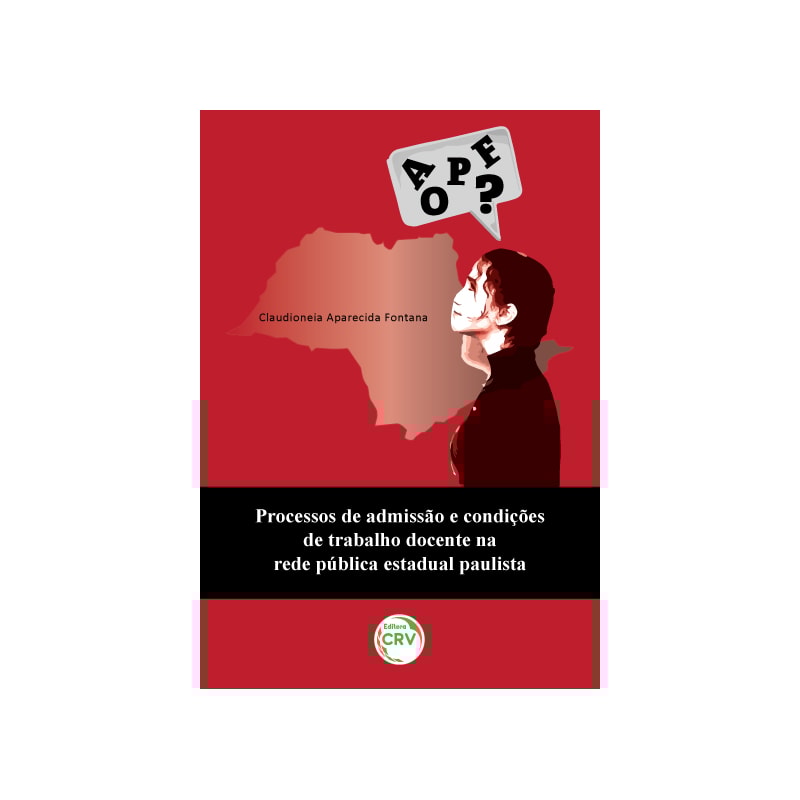 PROCESSOS DE ADMISSÃO E CONDIÇÕES DE TRABALHO DOCENTE NA REDE PÚBLICA ESTADUAL PAULISTA