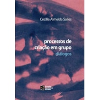 PROCESSOS DE CRIAÇÃO EM GRUPO: DIÁLOGOS