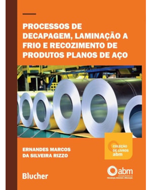 PROCESSOS DE DECAPAGEM, LAMINAÇÃO A FRIO E RECOZIMENTO DE PRODUTOS PLANOS DE AÇO