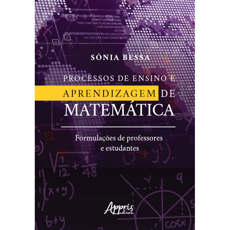 PROCESSOS DE ENSINO E APRENDIZAGEM DE MATEMÁTICA: FORMULAÇÕES DE PROFESSORES E ESTUDANTES