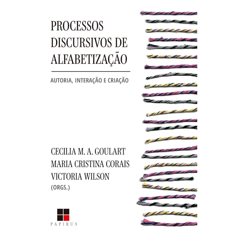 PROCESSOS DISCURSIVOS DE ALFABETIZAÇÃO: AUTORIA, INTERAÇÃO E CRIAÇÃO