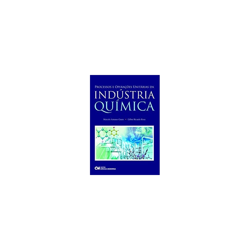 PROCESSOS E OPERACOES UNITARIAS DA INDUSTRIA QUIMICA - 1