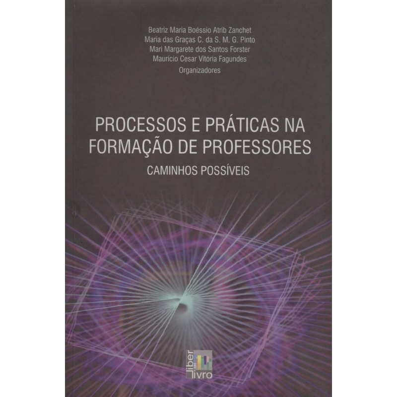 PROCESSOS E PRATICAS NA FORMACAO DE PROFESSORES CAMINHOS POSSIVEIS