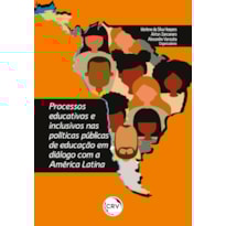 PROCESSOS EDUCATIVOS E INCLUSIVOS NAS POLÍTICAS PÚBLICAS DE EDUCAÇÃO EM DIÁLOGO COM A AMÉRICA LATINA