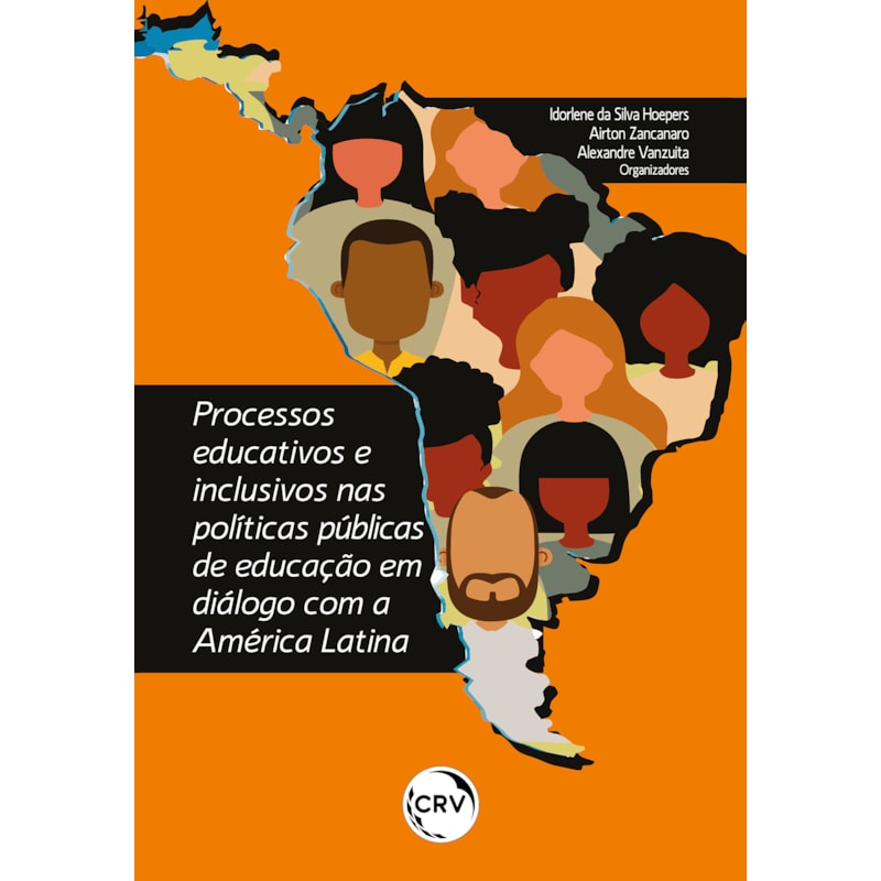 PROCESSOS EDUCATIVOS E INCLUSIVOS NAS POLÍTICAS PÚBLICAS DE EDUCAÇÃO EM DIÁLOGO COM A AMÉRICA LATINA