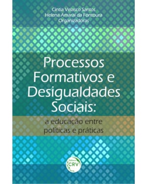 PROCESSOS FORMATIVOS E DESIGUALDADES SOCIAIS: A EDUCAÇÃO ENTRE POLÍTICAS E PRÁTICAS