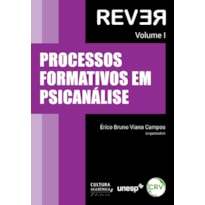 PROCESSOS FORMATIVOS EM PSICANÁLISE VOLUME I