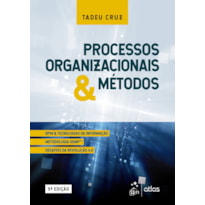 PROCESSOS ORGANIZACIONAIS E MÉTODOS