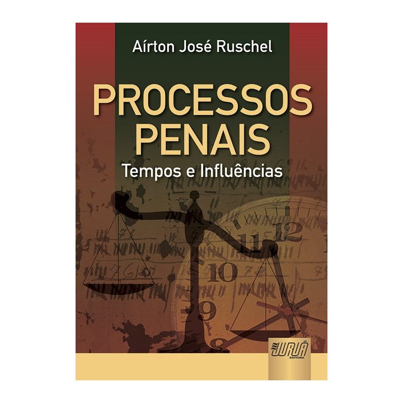 PROCESSOS PENAIS - TEMPOS E INFLUÊNCIAS