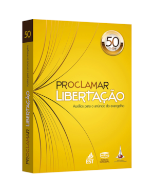 PROCLAMAR LIBERTAÇÃO - 50 - AUXÍLIOS PARA O ANÚNCIO DO EVANGELHO