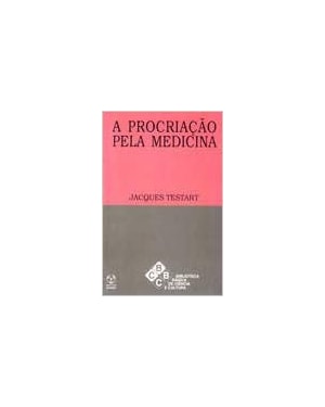 PROCRIACAO PELA MEDICINA, A - 1ª
