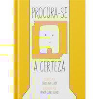 PROCURA-SE A CERTEZA