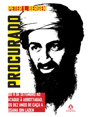 Procurado: Do 11 de setembro ao ataque a Abbottabad, os dez anos de caça a Osama Bin Laden