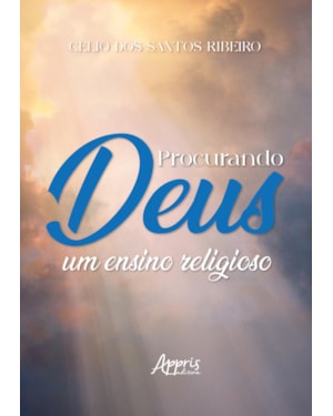 PROCURANDO DEUS: UM ENSINO RELIGIOSO