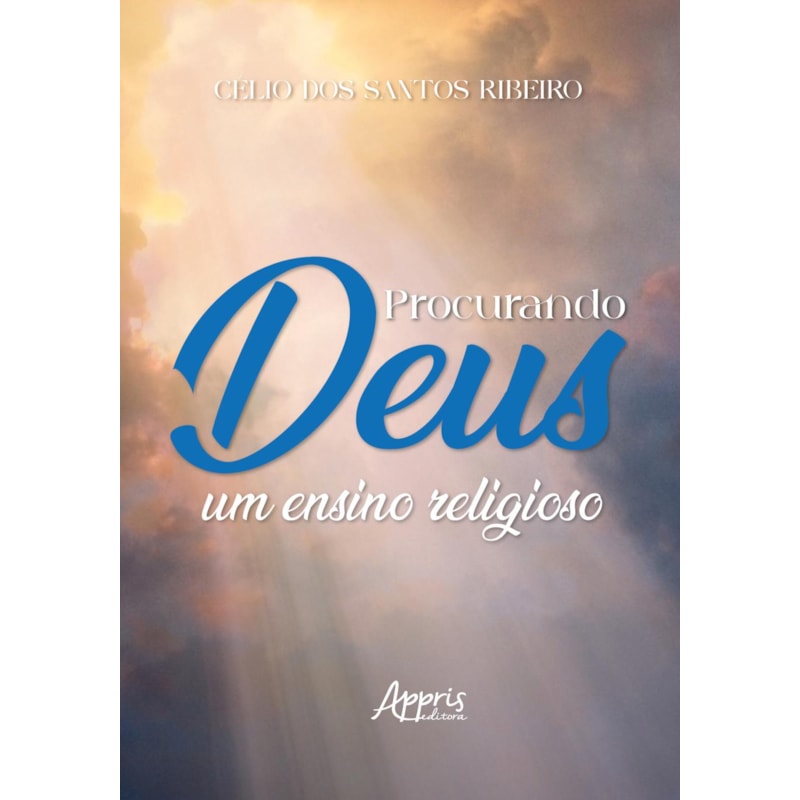 PROCURANDO DEUS: UM ENSINO RELIGIOSO