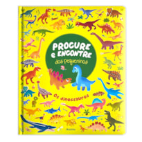 PROCURE E ENCONTRE DOS PEQUENINOS: OS DINOSSAUROS