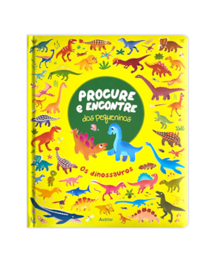 PROCURE E ENCONTRE DOS PEQUENINOS: OS DINOSSAUROS