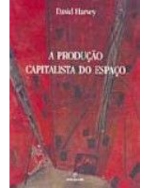 PRODUCAO CAPITALISTA DO ESPACO, A