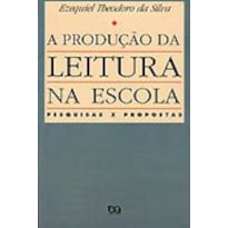 PRODUÇÃO DA LEITURA NA ESCOLA, A