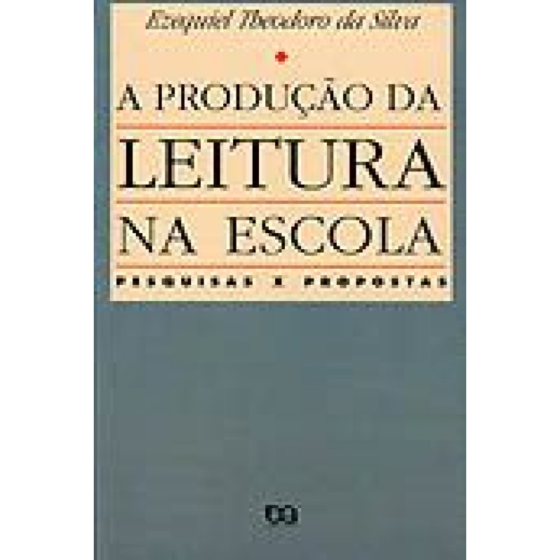 PRODUÇÃO DA LEITURA NA ESCOLA, A