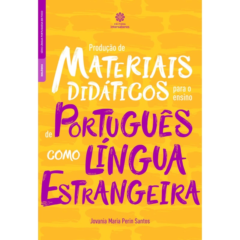 PRODUÇÃO DE MATERIAIS DIDÁTICOS PARA O ENSINO DE PORTUGUÊS COMO LÍNGUA ESTRANGEIRA