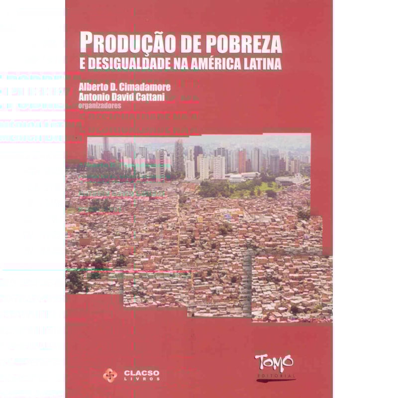 PRODUCAO DE POBREZA E DESIGUALDADE NA AMERICA LATINA - 1