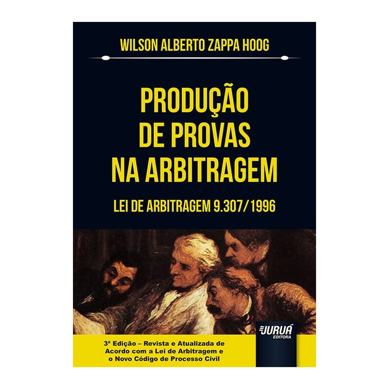 PRODUÇÃO DE PROVAS NA ARBITRAGEM - LEI DE ARBITRAGEM 9.307/1996 - DE ACORDO COM A LEI DE ARBITRAGEM E O NOVO CPC
