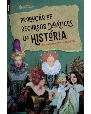 PRODUÇÃO DE RECURSOS DIDÁTICOS EM HISTÓRIA