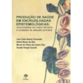 PRODUÇÃO DE SAÚDE EM ENCRUZILHADAS EPISTEMOLÓGI...