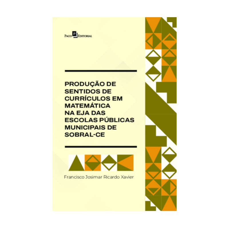 Produção de Sentidos de Currículos em Matemática na EJA das Escolas Públicas Municipais de Sobral-CE