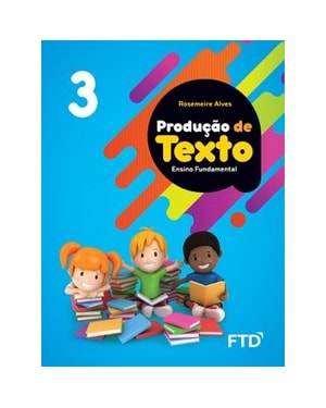 Produção de Texto - 3º ano
